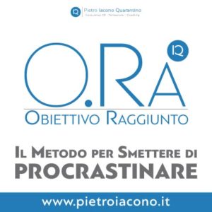 ORA_squarecover O.Ra. Obiettivo Raggiunto: il metodo per smettere di procrastinare